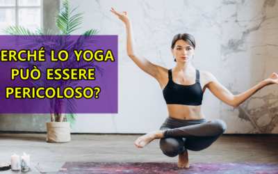 QUALI PERICOLI SI NASCONDONO NELLO YOGA?