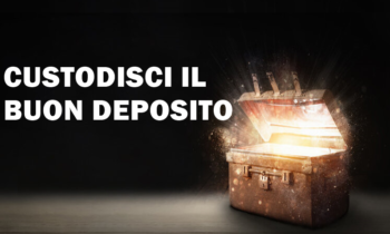 CUSTODISCI IL BUON DEPOSITO